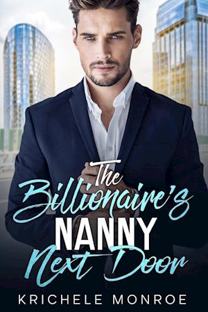 The Billionaire's Nanny Next Door