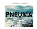 Pneuma: Breath And Spirit, The Singing Earth 