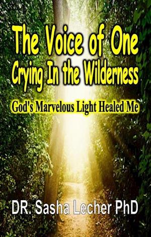 Voice of One Crying In the Wilderness