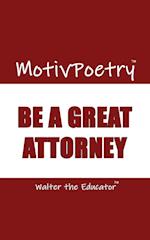 MotivPoetry: Be a Great Attorney 