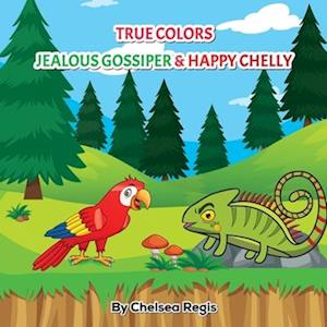 True Colors: Jealous Gossiper and Happy Chelly : Jealous Gossiper and Happy Chelly : True Colors: Jealous Gossiper and Happy Chelly