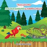 True Colors: Jealous Gossiper and Happy Chelly : Jealous Gossiper and Happy Chelly : True Colors: Jealous Gossiper and Happy Chelly 