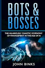 Bots & Bosses