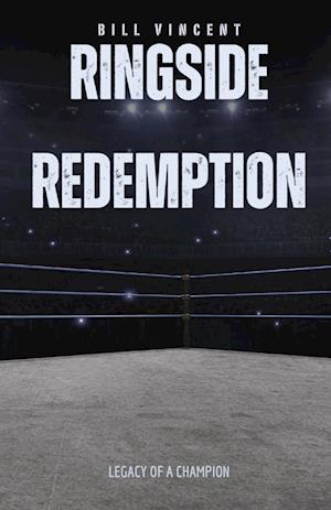 Ringside Redemption