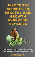 Unlock The Secrets To Healthy Hair Growth Ayurvedic Remedies