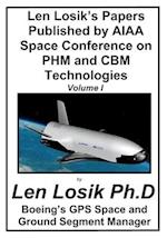 Len Losik's Papers Published by AIAA Space Conference on PHM and CBM Technolgies Volume I