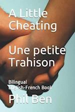 A Little Cheating/Une petite Trahison: Bilingual English-French Book 