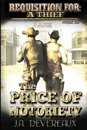 Requisition For: A Thief &lt; Prequel One &gt; The Price of Notoriety