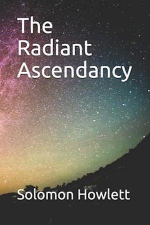 The Radiant Ascendancy