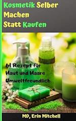 kosmetik selber machen statt kaufen