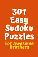 301 Easy Sudoku Puzzles for Awesome Brothers