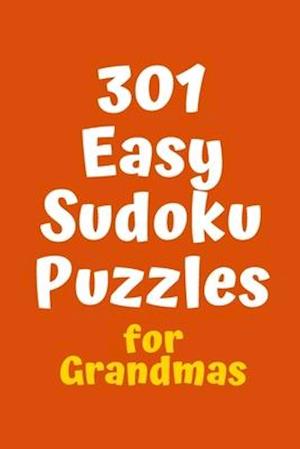 301 Easy Sudoku Puzzles for Grandmas