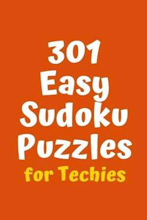 301 Easy Sudoku Puzzles for Techies
