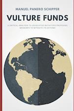 VULTURE FUNDS: A CRITICAL ANALYSIS TO LEGISLATIVE INITIATIVES PROPOSING MEASURES TO MITIGATE ITS ACTIONS 