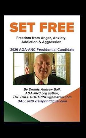 SET FREE: "Freedom from Anger, Anxiety, Addiction & Aggression"