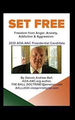 SET FREE: "Freedom from Anger, Anxiety, Addiction & Aggression" 