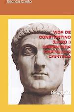 Vida de Constantino (Livro I) Comentada Capítulo a Capítulo