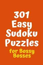 301 Easy Sudoku Puzzles for Bossy Bosses