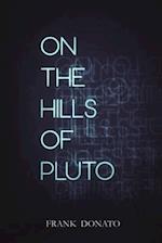 On the Hills of Pluto