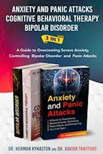 Anxiety and Panic Attacks, Cognitive Behavioral Therapy, Bipolar Disorder 3 in 1