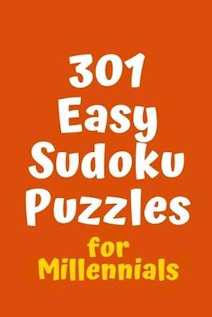 301 Easy Sudoku Puzzles for Millennials