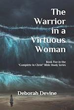 The Warrior in a Virtuous Woman