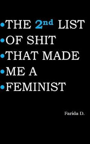 THE 2nd LIST OF SHIT THAT MADE ME A FEMINIST