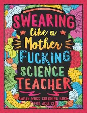 Swearing Like a Motherfucking Science Teacher