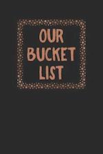 Our Bucket List