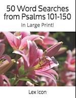 50 Word Searches from Psalms 101-150