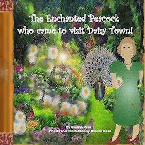 The Enchanted Peacock who came to visit Daisy Town!