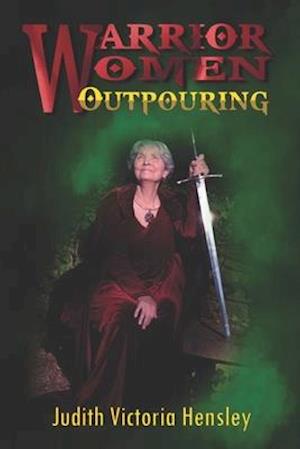 Warrior Women, Outpouring