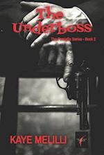 The Underboss: The Famiglia Series Book 2 