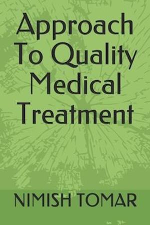 Approach To Quality Medical Treatment