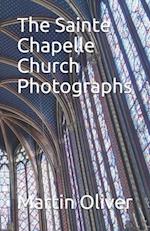 The Sainte Chapelle Church Photographs