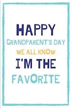 Happy Grandparent's Day We All Know I'm The Favorite
