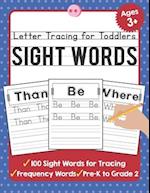 Letter Tracing for Toddlers: 100 Sight Words Workbook and Letter Tracing Books for Kids Ages 3-5 