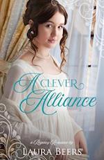 A Clever Alliance: A Regency Romance 