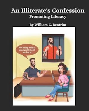 An Illiterate's Confession: Promoting Literacy