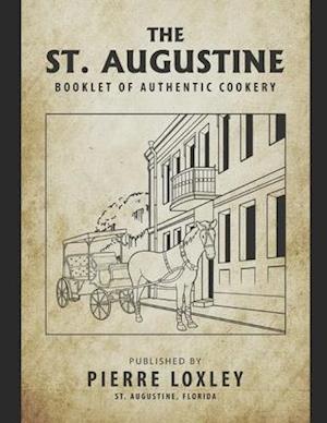The St. Augustine Booklet Of Authentic Cookery