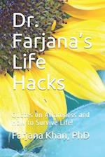 Dr. Farjana's Life Hacks