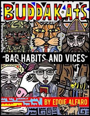 Bad Habits and Vices: The BuddaKats