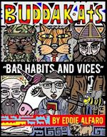 Bad Habits and Vices: The BuddaKats 