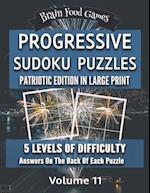Progressive Sudoku Puzzles: Patriotic Edition in Large Print: 5 Levels of Difficulty with Answers on the Back of Each Puzzle 