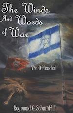 The Winds and Words of War: The Offended 