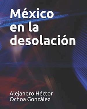México en la desolación