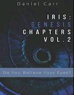 Iris Genesis Chapters - Vol. 2 - "Do You Believe Your Eyes?"