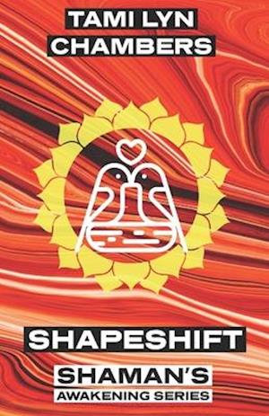 Shapeshift (Shaman's Awakening Series)