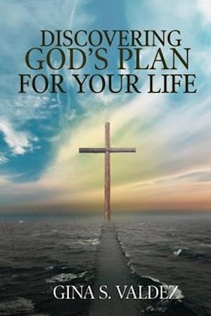 Discovering God's Plan For Your Life