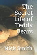 The Secret Life of Teddy Bears